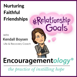 Nurturing Faithful Friendships
