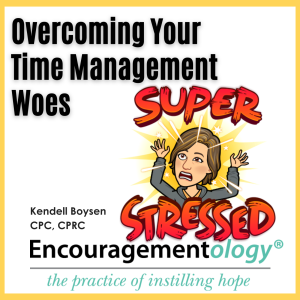 Overcoming Your Time Management Woes