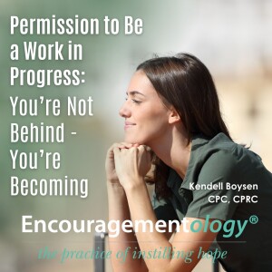Permission to Be a Work in Progress: You’re Not Behind – You’re Becoming