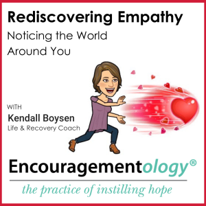 Rediscovering Empathy, Noticing the World Around You