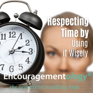 Respecting Time by Using it Wisely