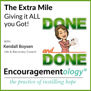 The Extra Mile, Giving it ALL you Got!