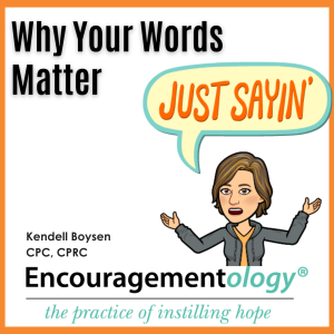 Why Your Words Matter