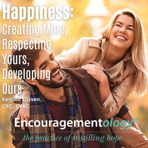 Happiness: Creating Mine, Respecting Yours, Developing Ours