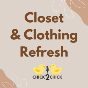 Closet & Clothing Refresh