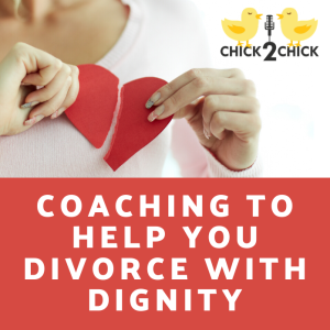 Coaching to Help you Divorce with Dignity