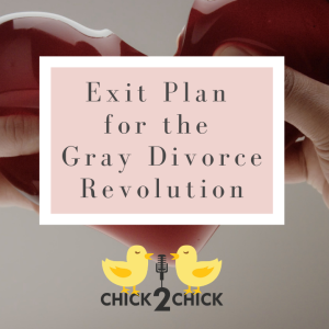 Exit Plan for the Gray Divorce Revolution