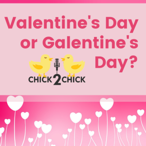 Valentine’s Day or Galentine’s Day?