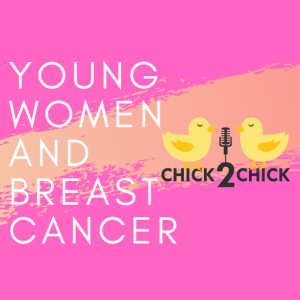 Young Women and Breast Cancer