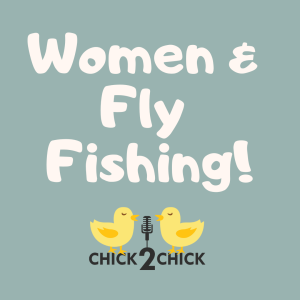 Women & Fly Fishing