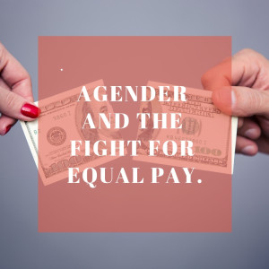 Gender and the Fight for Equal Pay