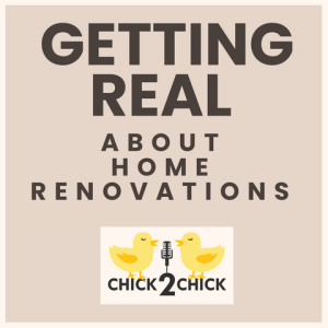 Getting Real about Home Renovations