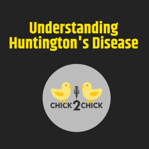 Understanding Huntington’s Disease