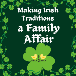 Making Irish Traditions a Family Affair