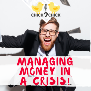 Managing Money in a Crisis