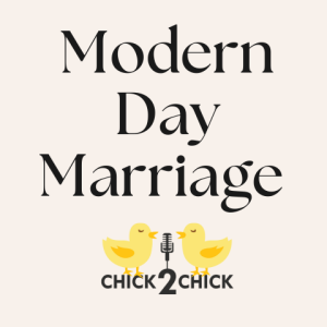Modern Day Marriage, with Chick2Chick
