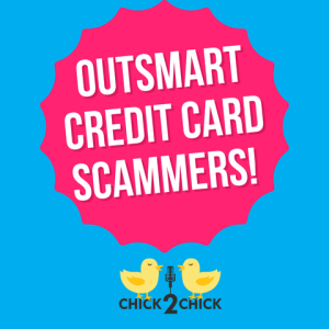 Outsmart Credit Card Scammers!