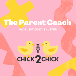 The Parent Coach  - Episode 210 w/Chick2Chick