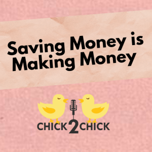 Saving Money is Making Money