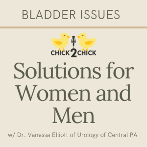 Bladder Issues?  Solutions for Women and Men   