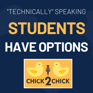 ”Technically” Speaking, Students Have Options!