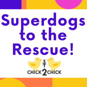 Superdogs to the Rescue!