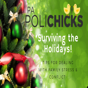 Surviving the Holidays with the PA PoliChicks!
