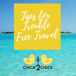 Tips for Trouble-Free Travel