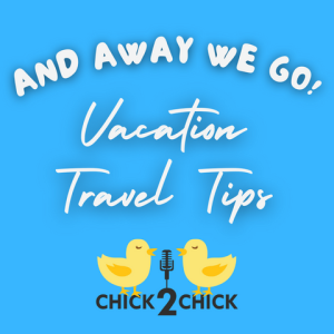 And Away We Go!  Vacation Travel Tips