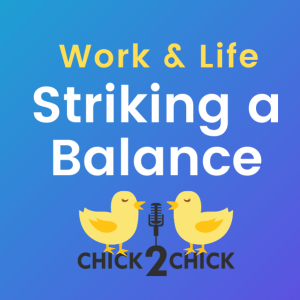 Work and Life and Striking a Balance