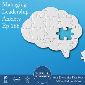 Ep 188: Four Dynamics Part Four: Attempted Solutions