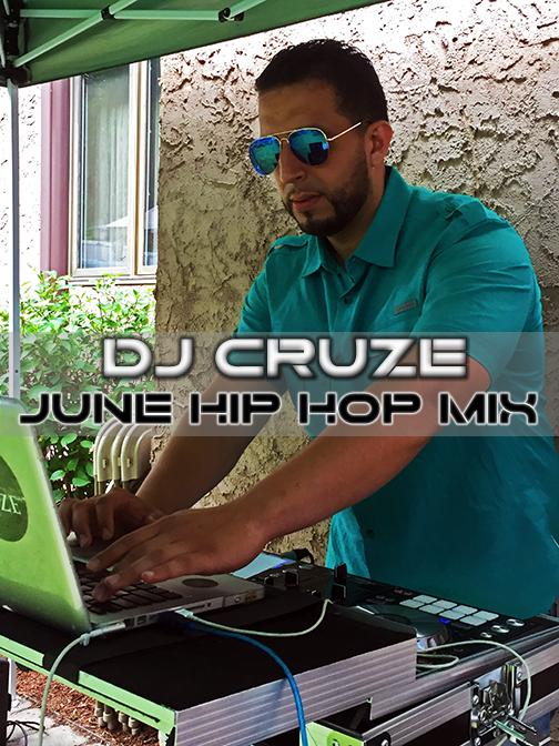 Dj Cruze - June's Hip Hop Mix