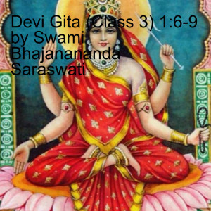 Devi Gita (class 3): ”Spiriutal Crisis” by Swami Bhajanananda Saraswati