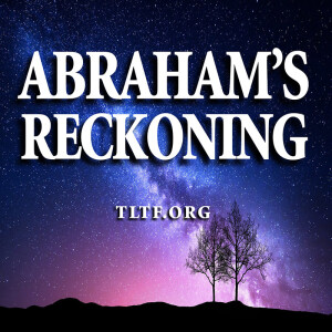Abraham’s Reckoning