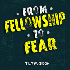 From Fellowship to Fear