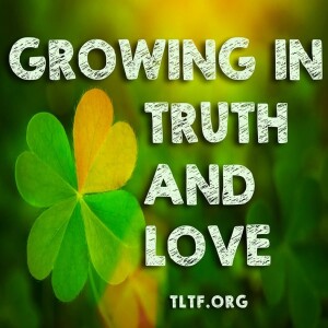 Growing in Truth and Love