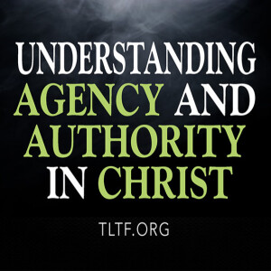 Understanding Agency and Authority in Christ