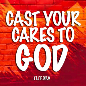 Cast Your Cares to God