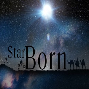 A Star Is Born - Ps. Jon Heinrichs