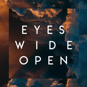 Eyes Wide Open - Ps Matt Hubbard