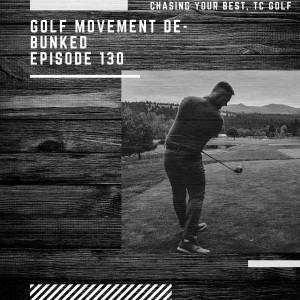 Golf Movement "De-Bunked"