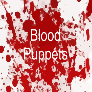 Blood Puppets