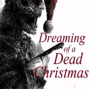 Dreaming of a Dead Christmas