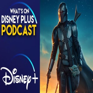 What Are We Looking Forward To Watching On Disney+ In October? | What's On Disney Plus Podcast #98