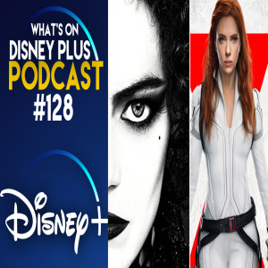 Will More Movies Head To Disney+ Premier Access?  | What's On Disney Plus Podcast #128