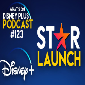 Everything You Need To Know About Star Coming To Disney+ | What's On Disney Plus Podcast #123