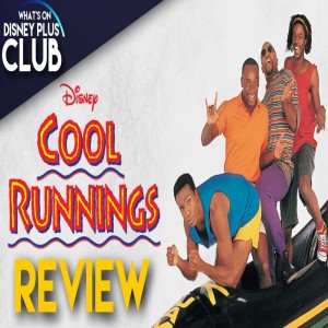 Cool Runnings Retro Review | What's On Disney Plus Club