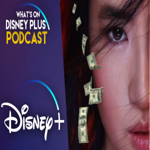What's The Future Of Disney+ Premier Access? | What's On Disney Plus Podcast #95