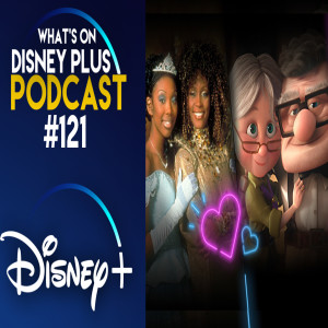 Disney+ Moving To Next Day After Airing Releases? | What's On Disney Plus Podcast #121