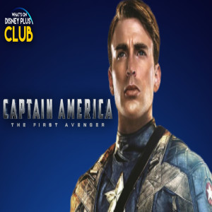 Captain America First Avenger Retro Review | What's On Disney Plus Club